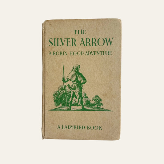 Vintage 1954 Ladybird “The Silver Arrow” Robin Hood Book