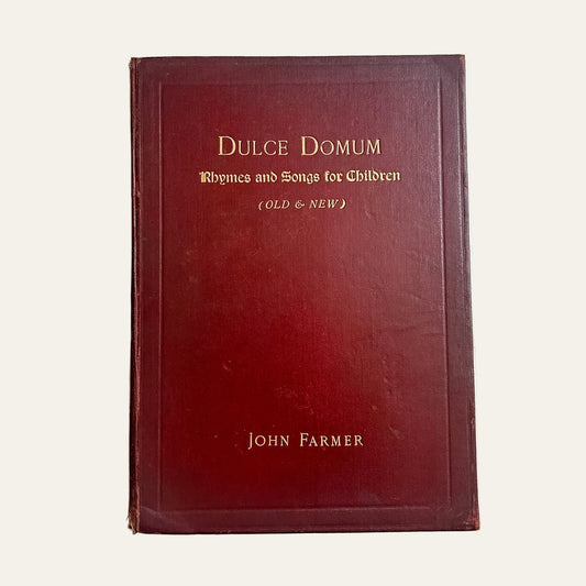 Antique 1901 Dulce Domum Rhymes and Songs for Children Folio