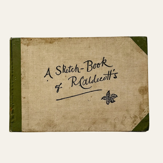 Antique Sketch-Book of R. Caldecott's Illustrations